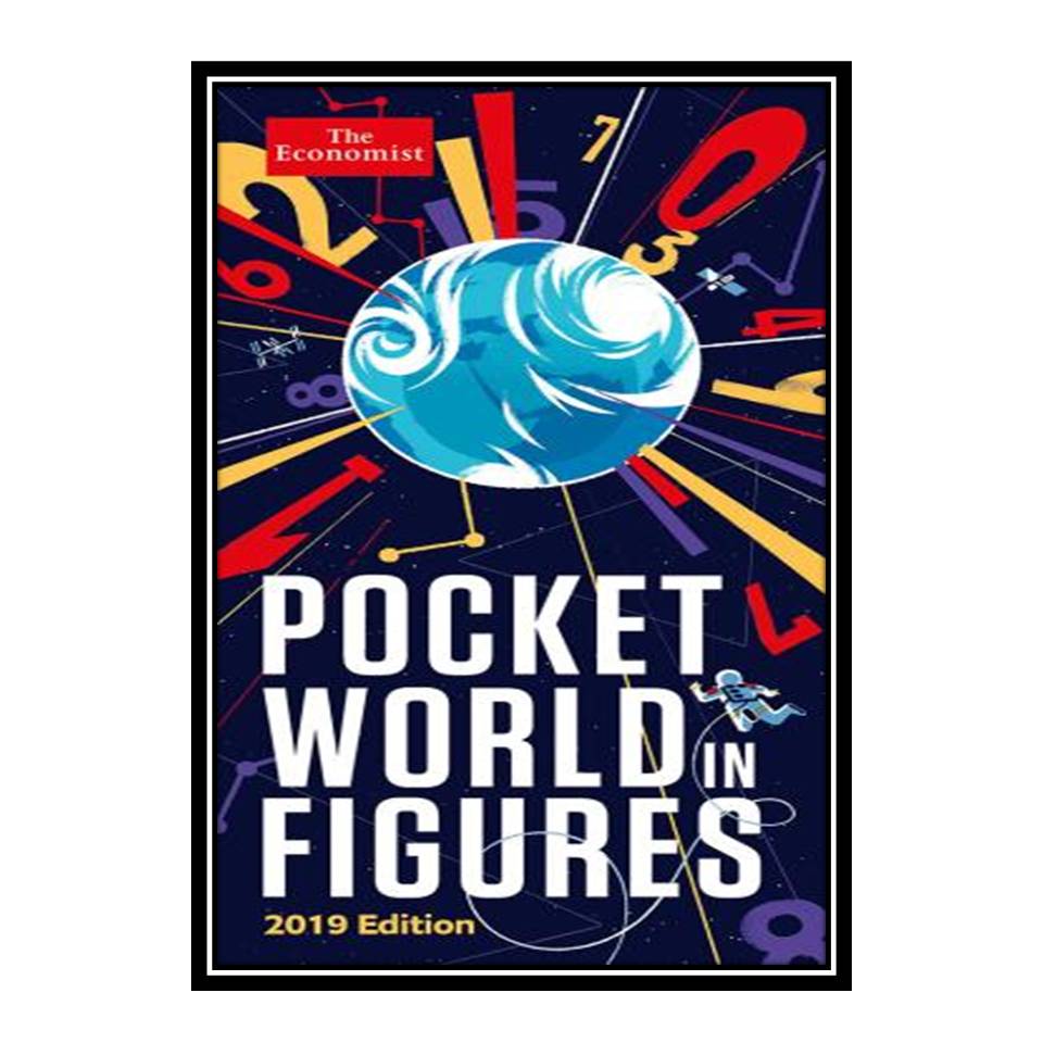 کتاب Pocket World in Figures 2019 Edition اثر The Economist انتشارات مؤلفین طلایی
