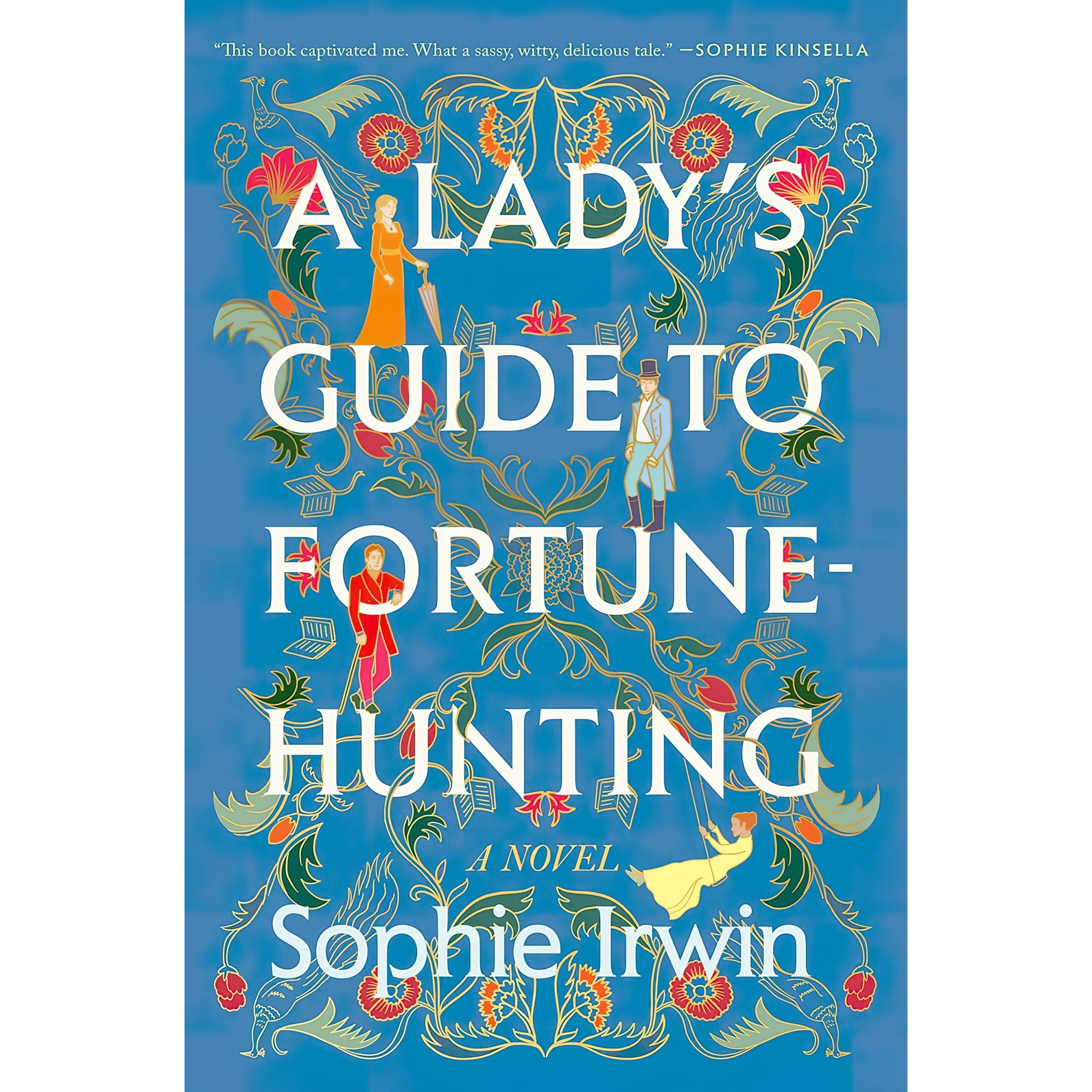کتاب A Ladys Guide to Fortune-Hunting اثر Sophie Irwin انتشارات Pamela Dorman Books