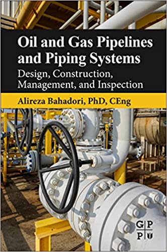  دانلود کتاب Oil And Gas Pipelines And Piping Systems. Design, Construction, Management, And Inspection, 2017 - دانلود کتاب های دانشگاهی