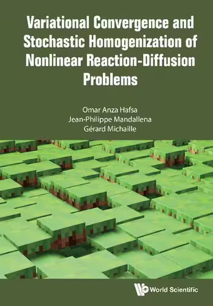 خرید و دانلود نسخه کامل کتاب Variational Convergence and Stochastic Homogenization of Nonlinear Reaction-Diffusion Problems