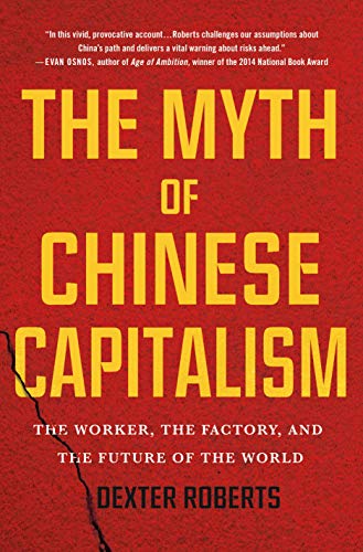 خرید و دانلود نسخه کامل کتاب The Myth of Chinese Capitalism: The Worker, the Factory, and the Future of the World - Convereted Pdf