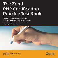 خرید و دانلود نسخه کامل کتاب The Zend PHP Certification Practice Test Book: Practice Questions for the Zend Certified Engineer Exam