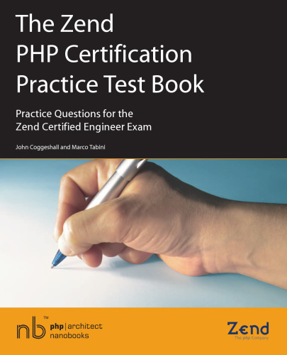 خرید و دانلود نسخه کامل کتاب The Zend PHP Certification Practice Test Book: Practice Questions for the Zend Certified Engineer Exam