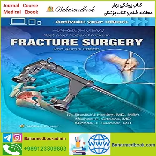 Harborview Illustrated Tips and Tricks in Fracture Surgery T