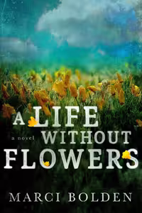 A Life Without Flowers (A Life Without Water Book 2)