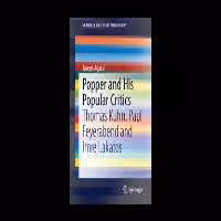 Popper and His Popular Critics: Thomas Kuhn, Paul Feyerabend and Imre Lakatos-کتاب انگلیسی - کتابخانه مجازی واتیکان