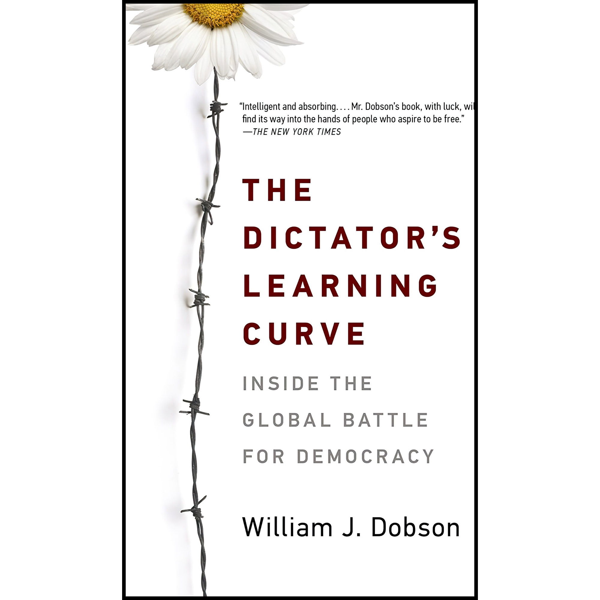 کتاب The Dictators Learning Curve اثر William J. Dobson انتشارات Anchor