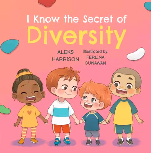 خرید و دانلود نسخه کامل کتاب I Know the Secret of Diversity: Children's Picture Book About Diversity and Inclusion for Preschool -   Pdf