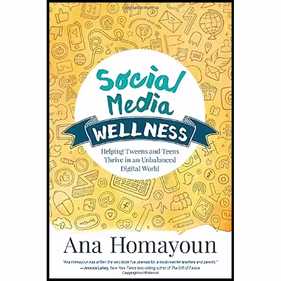 کتاب Social Media Wellness اثر Ana Homayoun انتشارات Corwin