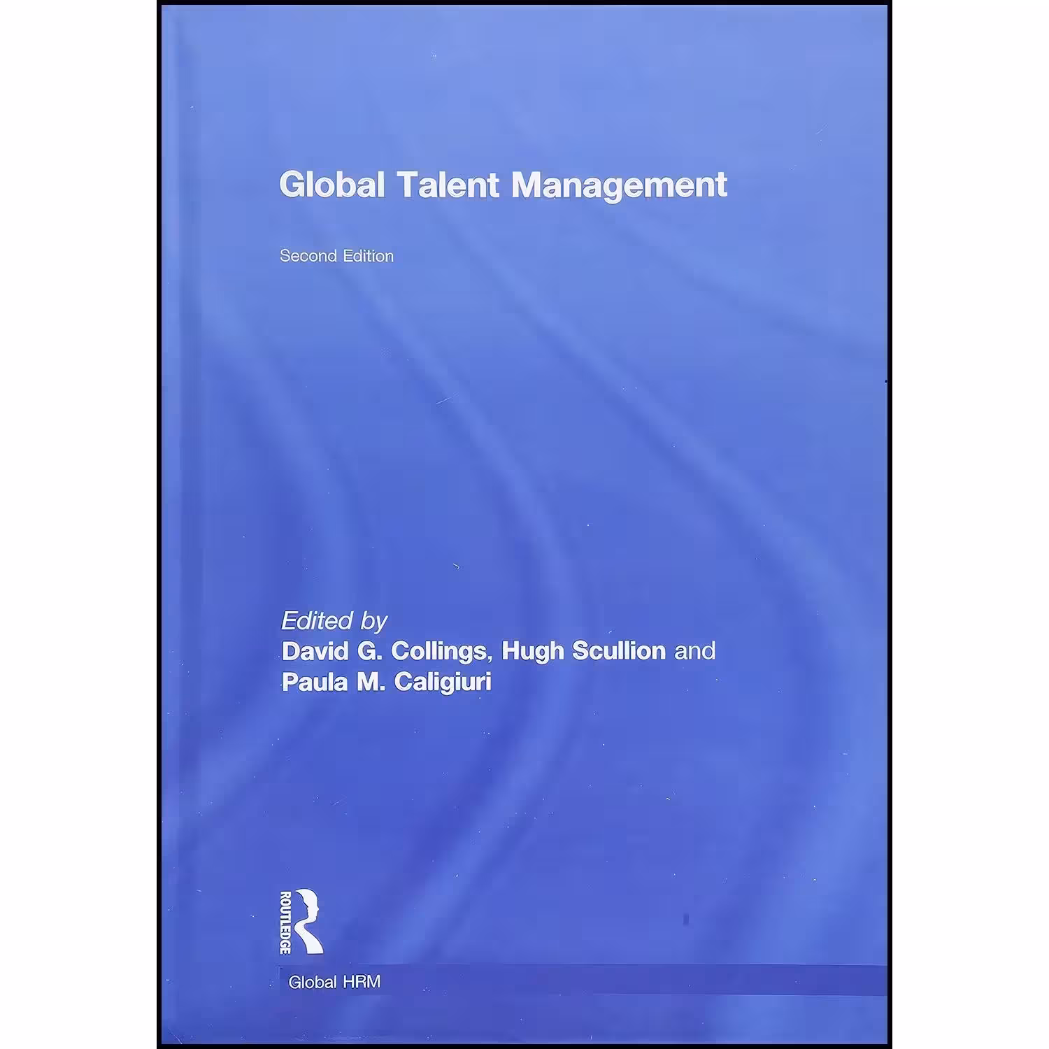 کتاب زبان اصلی Global Talent Management  اثر جمعی از نویسندگان