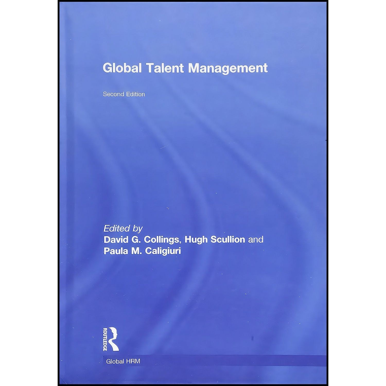 کتاب زبان اصلی Global Talent Management اثر جمعی از نویسندگان