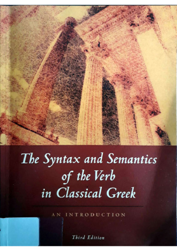 خرید و دانلود نسخه کامل کتاب The Syntax and Semantics of the Verb in Classical Greek: An Introduction