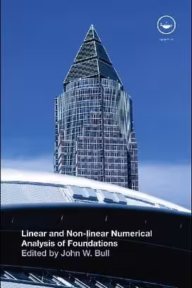 󾕇 J. W. Bull, Linear and Non-Linear Numerical Analysis of Foundations, 2009 - دانلود کتاب های دانشگاهی