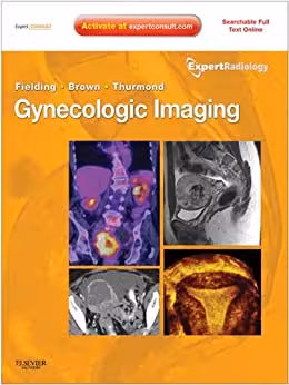 Gynecologic Imaging (Expert Radiology Series), 1ed - کتاب پزشکی بهار