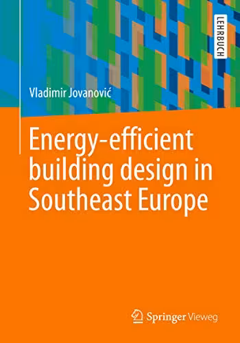 󾕇 دانلود کتاب Energy-Efficient Building Design In Southeast Europe, 2019 - دانلود کتاب های دانشگاهی