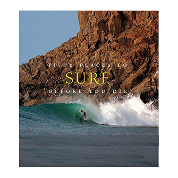 کتاب Fifty Places to Surf Before You Die اثر Chris Santella انتشارات ABRAMS IMAGE