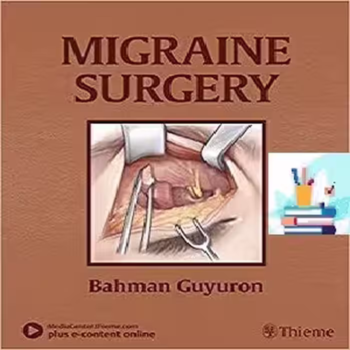 Migraine Surgery 1ed PDF Video at 2€ - کتاب پزشکی بهار