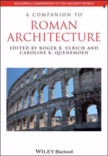 󾕇 دانلود کتاب A Companion to Roman Architecture - دانلود کتاب های دانشگاهی