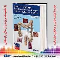 Gordon and Nivatvongs’ Principles and Practice of Surgery for the Colon Rectum and Anus 4th Edition