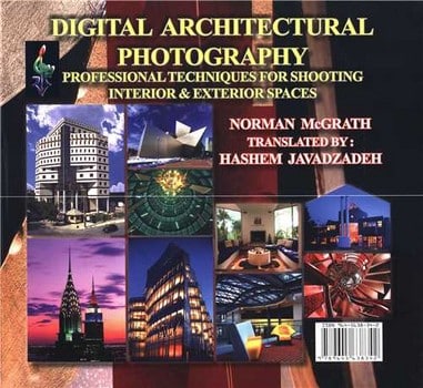 عکاسی معماری دیجیتال ( تکنیک های حرفه ای برای عکاسی از فضاهای داخلی و خارجی) - کتاب‌فروشی کوچه کتاب
