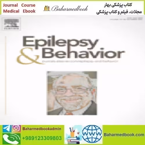 Epilepsy &amp; Behavior Volume 126 to 137 2022 TRUE PDF price 11€ - کتاب پزشکی بهار