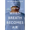 کتاب When Breath Becomes Air اثر Abraham Verghese and Paul Kalanithi انتشارات تازه‌ها