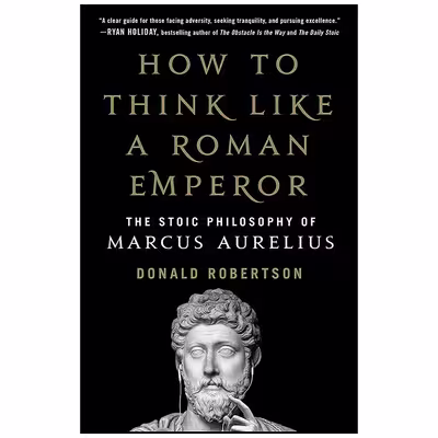 کتاب How to Think Like a Roman Emperor اثر Donald Robertson انتشارات St. Martins Press