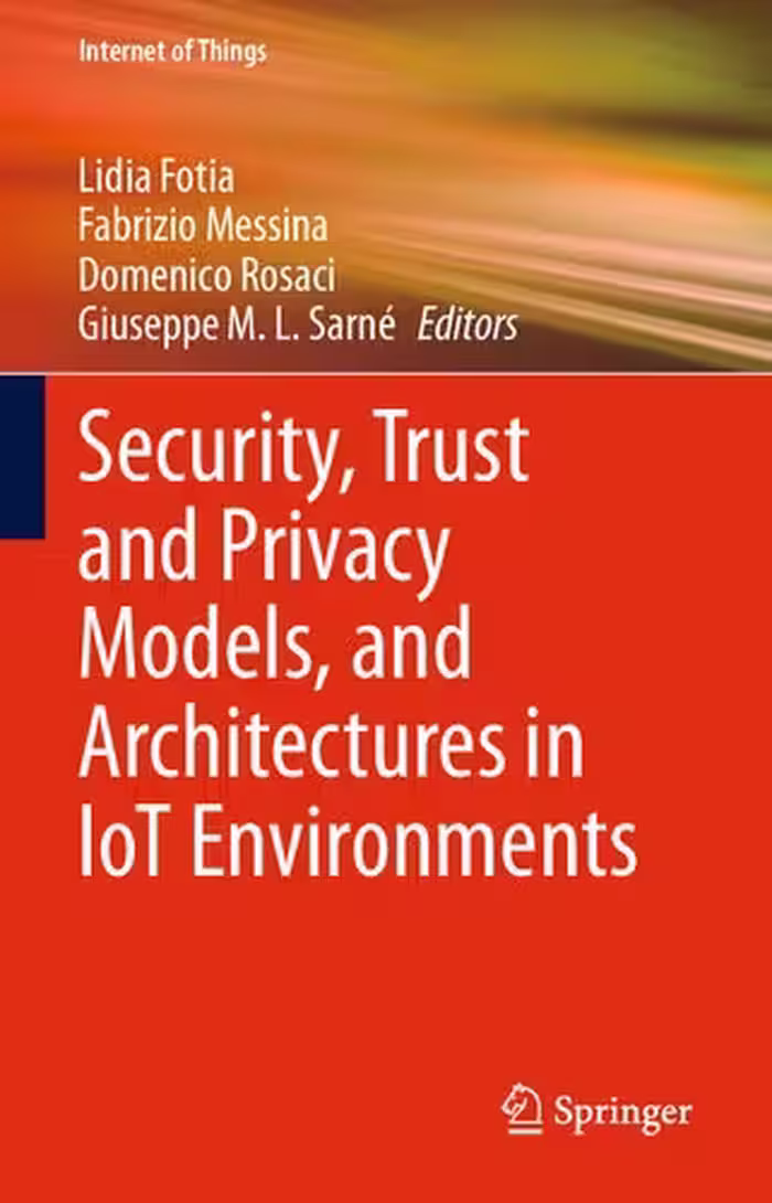 خرید و دانلود نسخه کامل کتاب Security, Trust and Privacy Models, and Architectures in IoT Environments