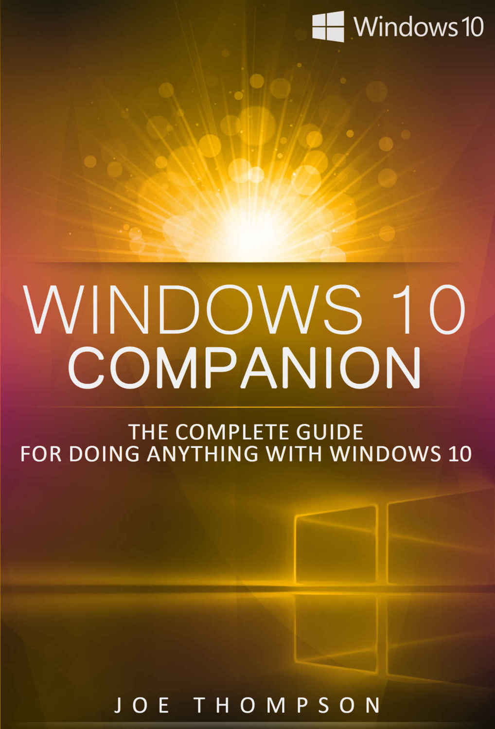 خرید و دانلود نسخه کامل کتاب Windows 10 Companion: The Complete Guide For Doing Anything With Windows 10