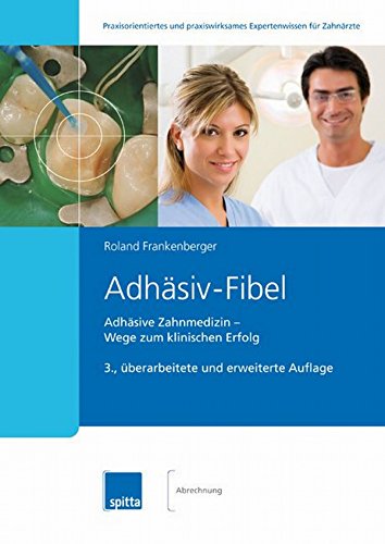 خرید و دانلود نسخه کامل کتاب Adhäsiv-Fibel: Adhäsive Zahnmedizin ? Wege zum klinischen Erfolg (German Edition)