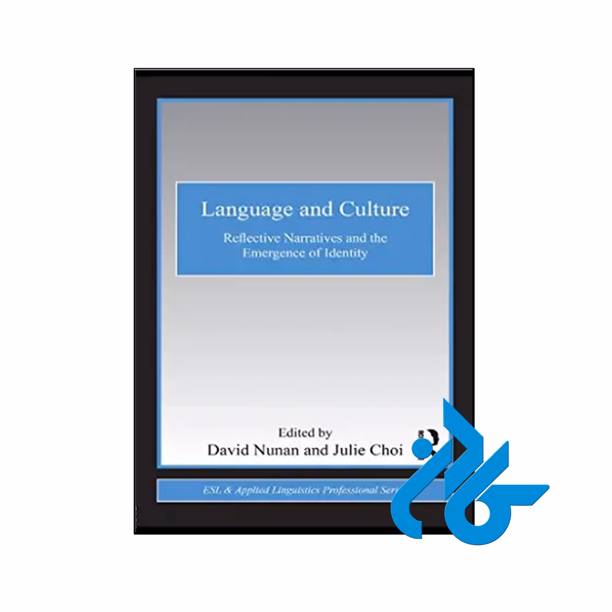 کتاب Language and Culture Reflective Narratives and the Emergence of Identity