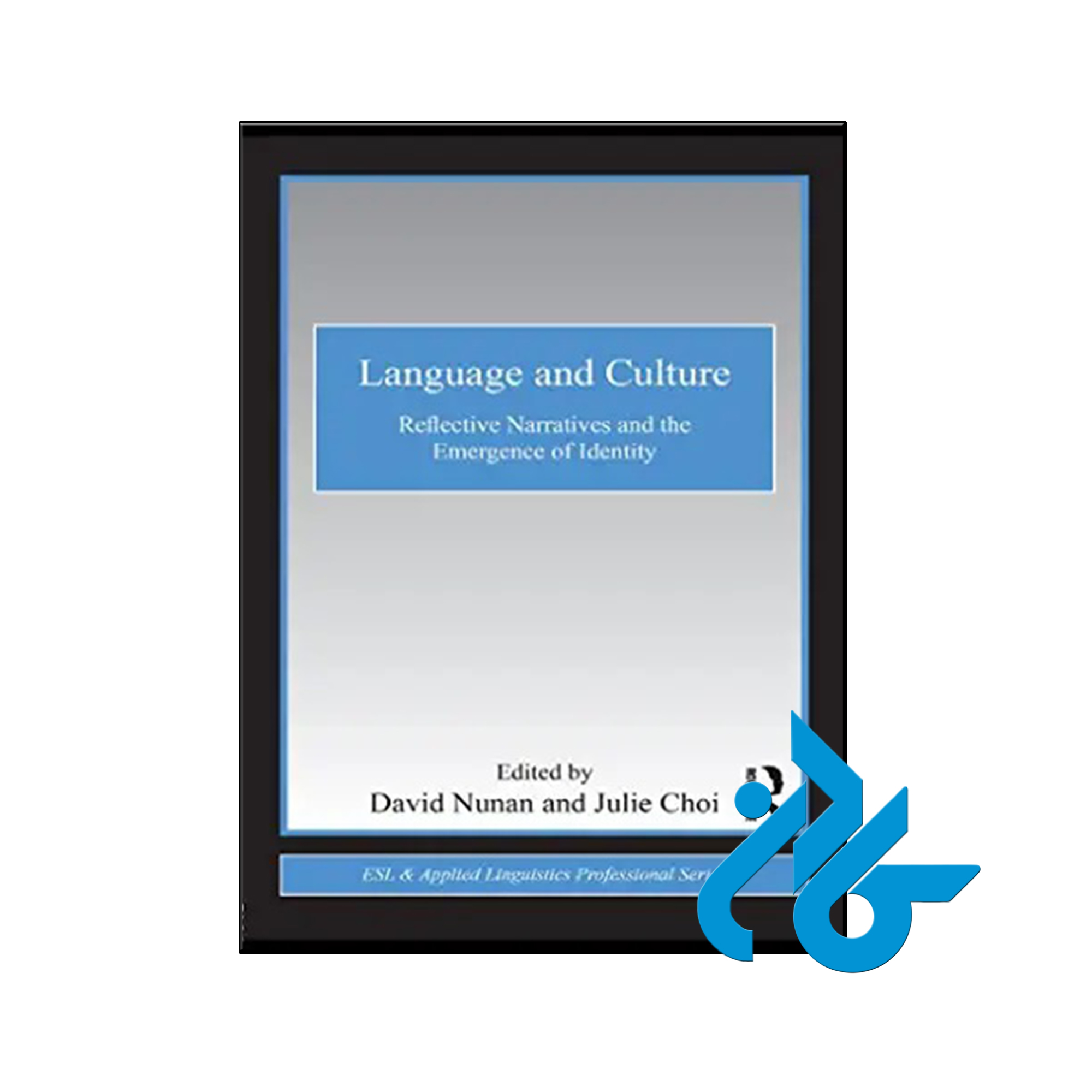 کتاب Language and Culture Reflective Narratives and the Emergence of Identity