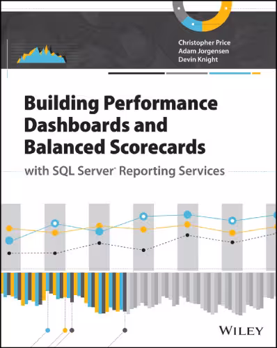 خرید و دانلود نسخه کامل کتاب Building Performance Dashboards and Balanced Scorecards with SQL Server Reporting Services