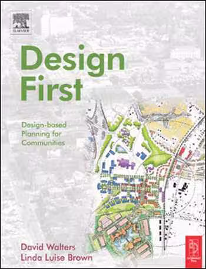 󾕇 دانلود کتاب DESIGN FIRST - Design-based Planning For Communities - دانلود کتاب های دانشگاهی