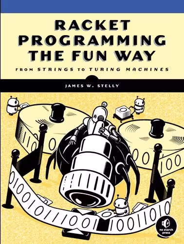 خرید و دانلود نسخه کامل کتاب Racket Programming the Fun Way: From Strings to Turing Machines