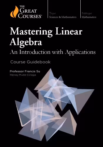 خرید و دانلود نسخه کامل کتاب Mastering Linear Algebra: An Introduction with Applications