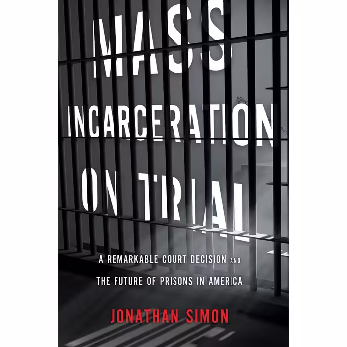 کتاب Mass Incarceration on Trial اثر Jonathan Simon انتشارات The New Press