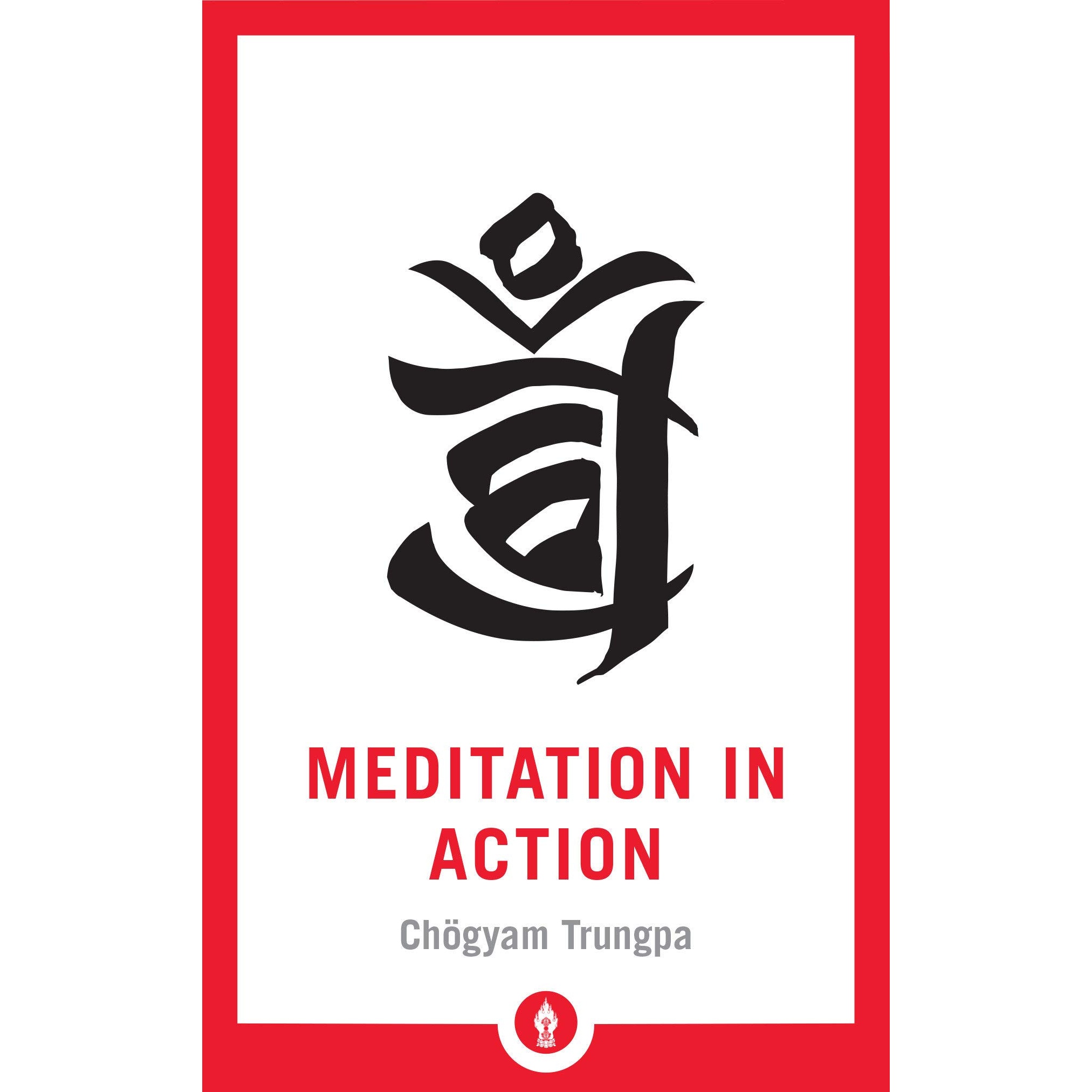 کتاب Meditation in Action اثر Chogyam Trungpa انتشارات Shambhala