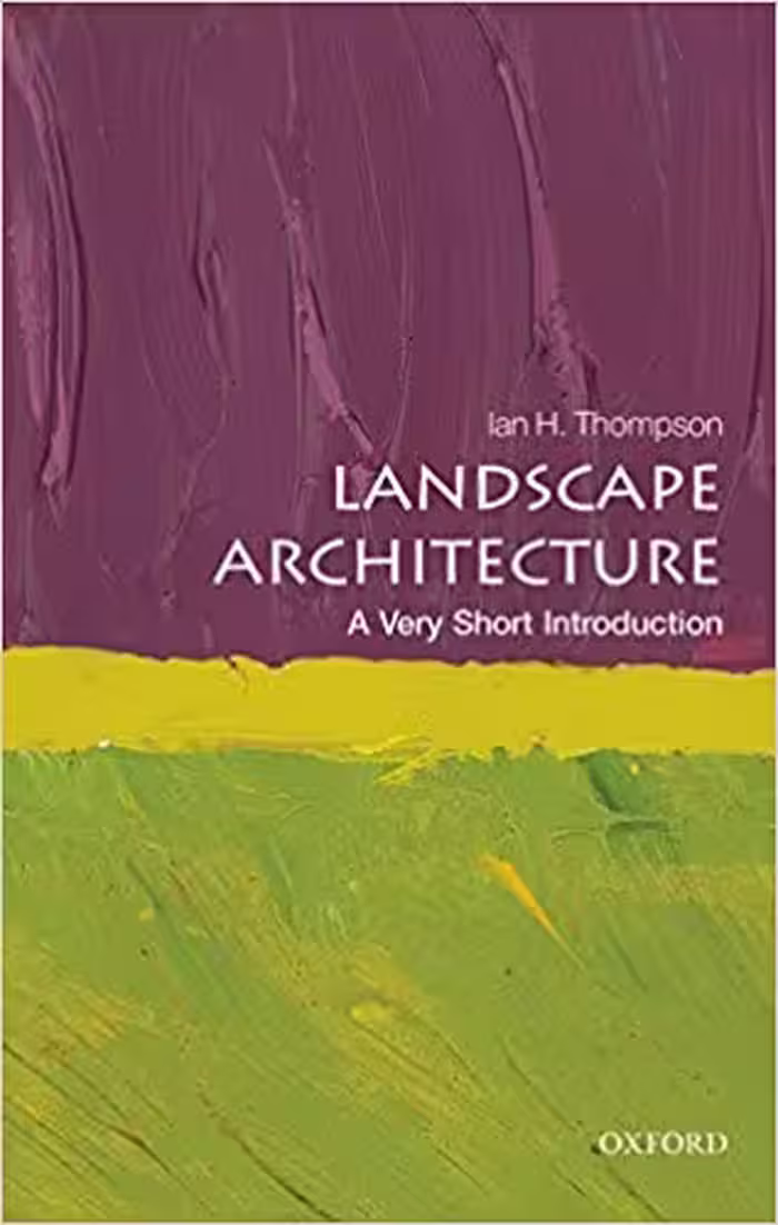 󾕇 دانلود کتاب Landscape Architecture - A Very Short Introduction, 2014 - دانلود کتاب های دانشگاهی