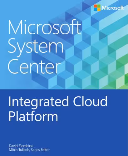 خرید و دانلود نسخه کامل کتاب Microsoft System Center: Integrated Cloud Platform