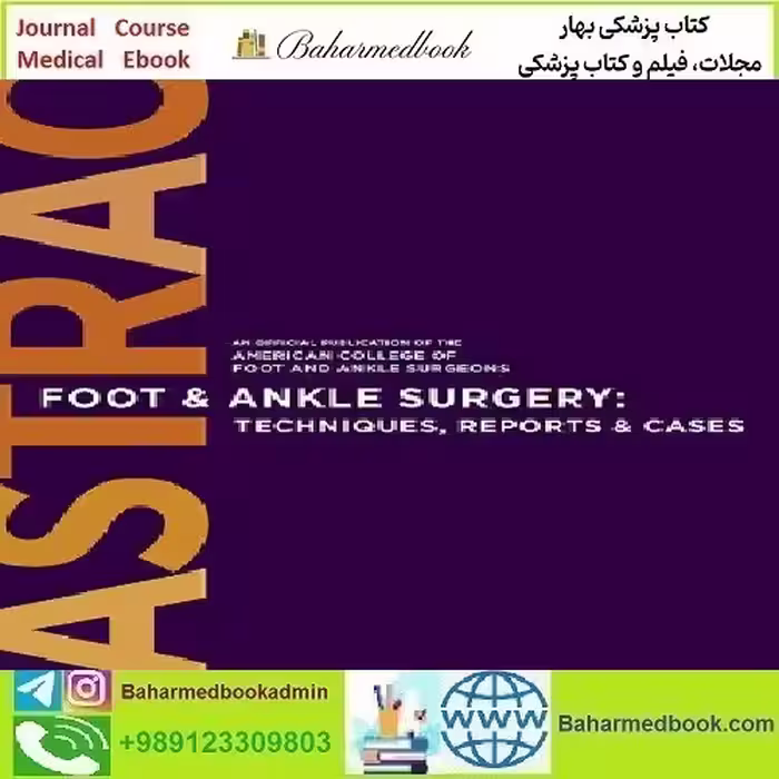 Foot &amp; Ankle Surgery Techniques Reports &amp; Cases Volume 2