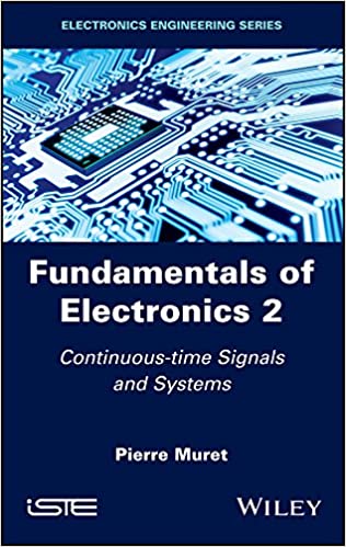  دانلود کتاب Fundamentals Of Electronics 2 - Continuous-Time Signals And Systems (Electronics Engineering), 2018 - دانلود کتاب های دانشگاهی