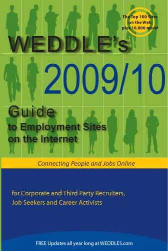 خرید و دانلود نسخه کامل کتاب WEDDLE's 2009 10 Guide to Employment Sites on the Internet: For Corporate and Third Party Recruiters, Job Seekers and Career Activists (Weddle's Directory ... Sites for Recruiters and Job Seekers)