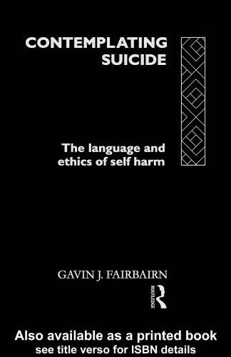 خرید و دانلود نسخه کامل کتاب Contemplating Suicide: The Language and Ethics of Self-Harm (Social Ethics and Policy)