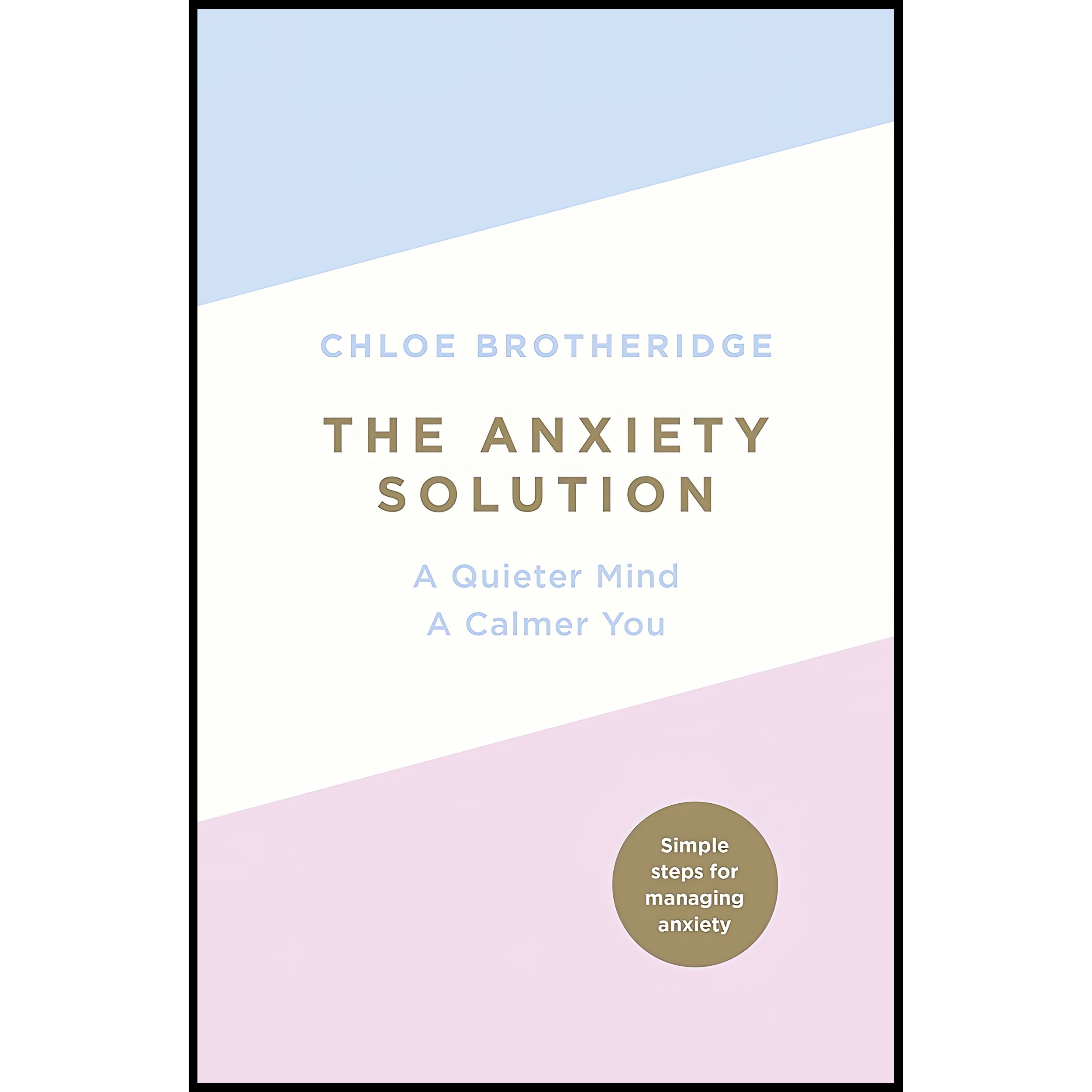کتاب The Anxiety Solution اثر Chloe Brotheridge انتشارات Michael Joseph