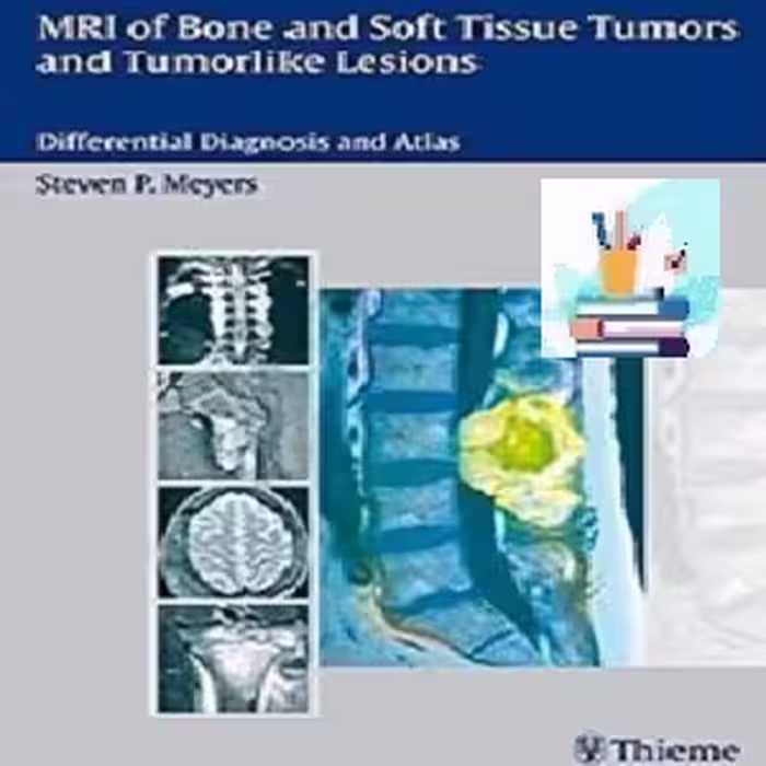 MRI of Bone and Soft Tissue Tumors and Tumorlike Lesions TRU