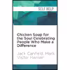کتاب Chicken Soup for the Soul Celebrating People Who Make a Difference اثر Mark Victor Hansen Jack Canfield and Gwen Hughes انتشارات Audible Studios on Brilliance 