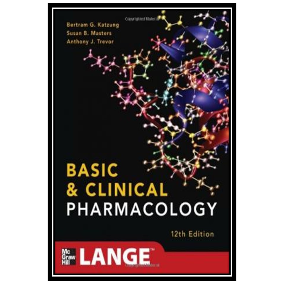 کتاب Basic and Clinical Pharmacology 12/E اثر جمعی از نویسندگان انتشارات مؤلفین طلایی