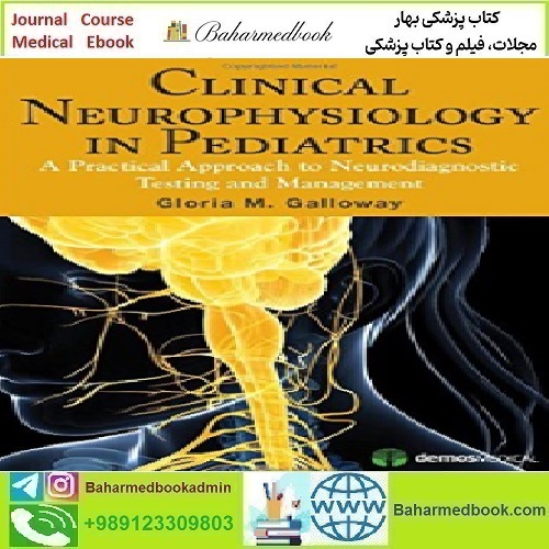 Clinical Neurophysiology in Pediatrics 2016 TRUE PDF price 1€ - کتاب پزشکی بهار