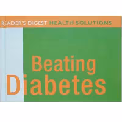 كتاب Beating Diabetes اثر جمعي از نويسندگان انتشارات Readers Digest